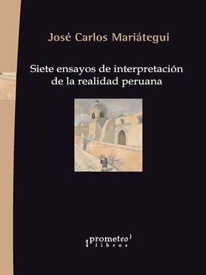 cover image of Siete ensayos de interpretación de la realidad peruana